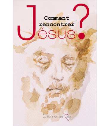 Livret 'Comment rencontrer Jésus' - Emmanuel Pelat