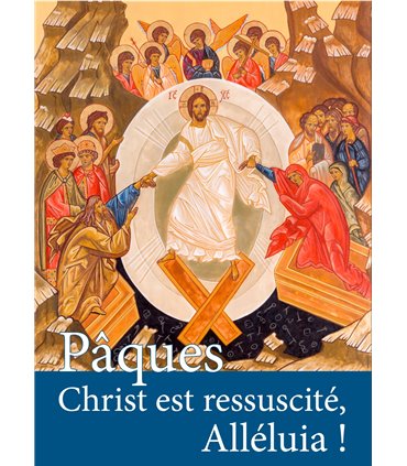 Pâques - Le Christ est ressuscité, Alleluia!